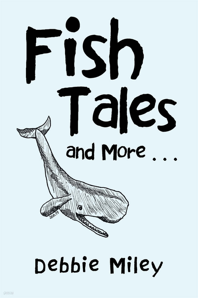 Fish Tales and More . . .