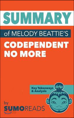 Summary of Melody Beattie's Codependent No More