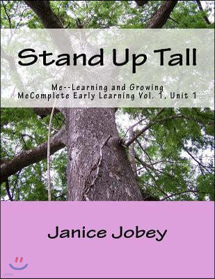 Stand Up Tall: Me--Learning and Growing