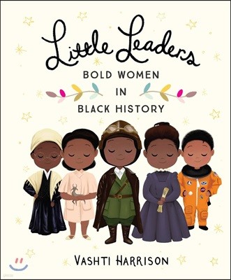 Little Leaders: Bold Women in Black History