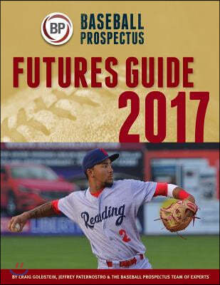 Baseball Prospectus Futures Guide 2017