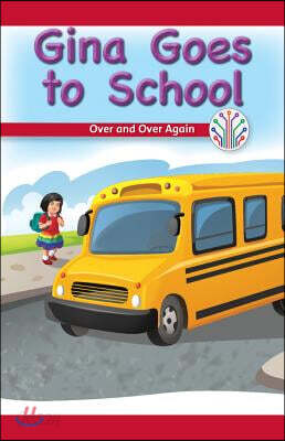 Gina Goes to School: Over and Over Again