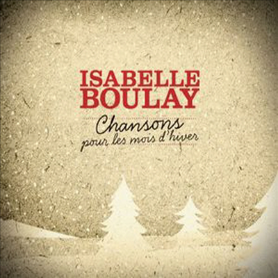 Isabelle Boulay - Chansons Pour Les Mois D'hiver (Canada)(CD)