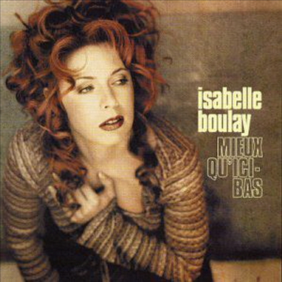 Isabelle Boulay - Mieux Qu'lcl Bas (Canada)(CD)