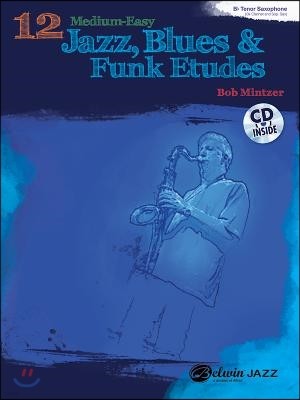 12 Medium-easy Jazz, Blues & Funk Etudes