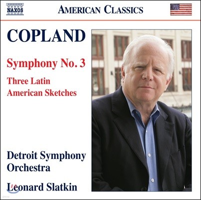 Leonard Slatkin ÷:  3, 3 ƾ Ƹ޸ī ġ - ƮƮ , ʵ ƮŲ (Copland: Symphony No.3, Three Latin American Sketches)