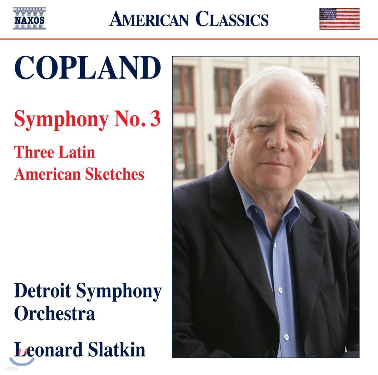 Leonard Slatkin 코플랜드: 교향곡 3번, 3개의 라틴 아메리카 스케치 - 디트로이트 심포니, 레너드 슬래트킨 (Copland: Symphony No.3, Three Latin American Sketches)