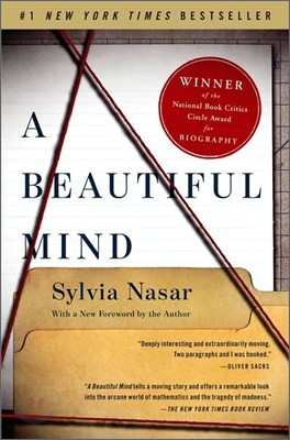 A Beautiful Mind: The Life of Mathematical Genius and Novel Laureate John Nash