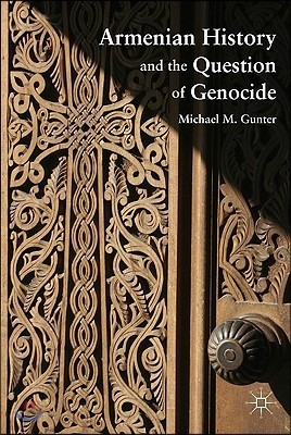 Armenian History and the Question of Genocide