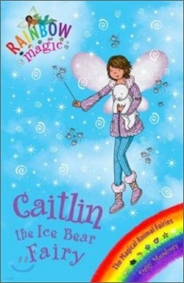 Rainbow Magic: Caitlin the Ice Bear Fairy