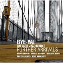 Bye-Ya & Brian Lynch - Further Arrivals