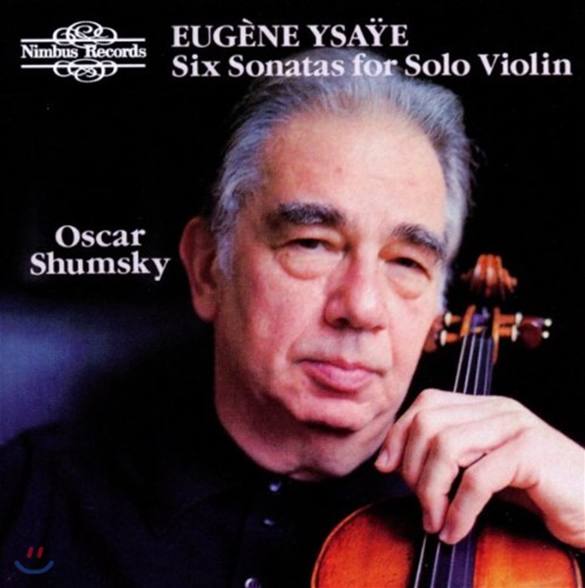 Oscar Shumsky 이자이: 6개의 무반주 바이올린 소나타 Op.27 - 오스카 슘스키 (Eugene Ysaye: Six Sonatas for Solo Violin)