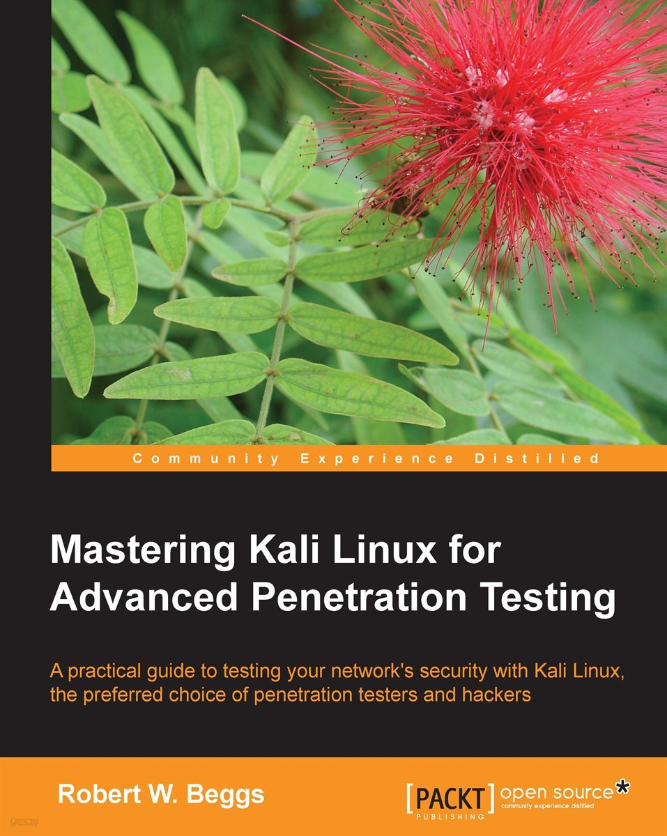 Mastering Kali Linux for Advanced Penetration Testing