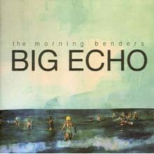 Morning Benders - Big Echo