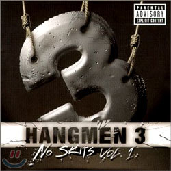 Hangmen 3 - No Skits Vol.1