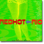 Red Hot + Rio: Pure Listening Pleasure