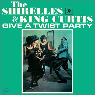 Shirelles & King Curtis — Give a Twist Party 앨범 커버