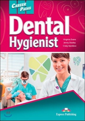 Career Paths: Dental Hygienist Student's Book (+ Cross-platform Application)