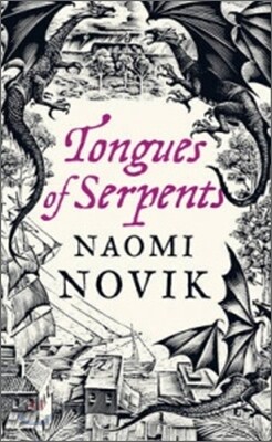 Temeraire #6 : Tongues of Serpents