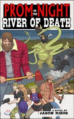 Prom Night on the River of Death