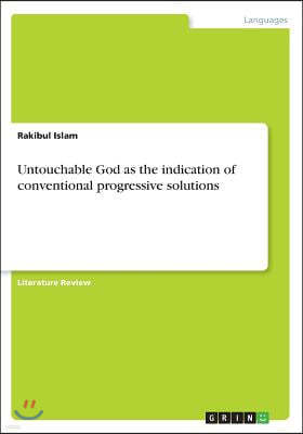 Untouchable God as the indication of conventional progressive solutions