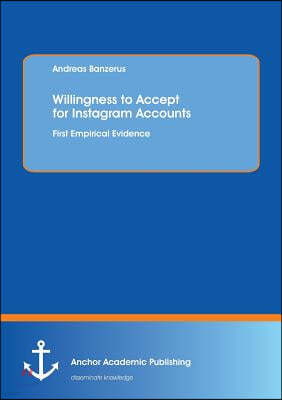 Willingness to Accept for Instagram Accounts. First Empirical Evidence