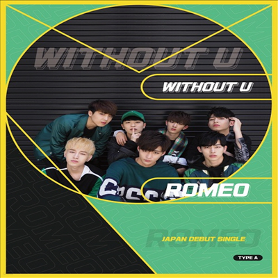 ι̿ (Romeo) - Without U (CD+DVD) (ȸ A)