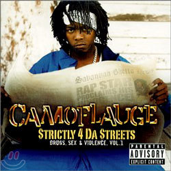 Camoflauge - Strictly 4 da Streets: Drugs Sex and Violence Vol. 1