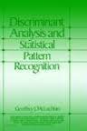 Discriminant Analysis and Statistical Pattern Recognition (Wiley Series in Probability and Statistics) (Hardcover)