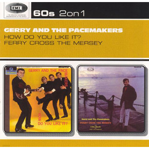 Gerry and The Pacemakers - How Do You Like It + Ferry Cross The Mersey ()