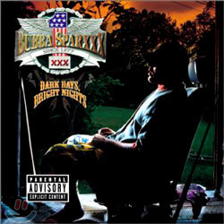 Bubba Sparxxx - Dark Days, Bright Nights