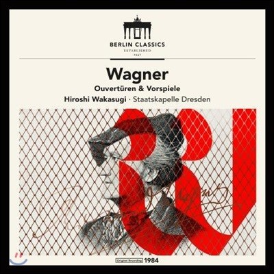 Hiroshi Wakasugi 바그너: 관현악 작품집 - 탄호이저 서곡, 리엔치 서곡, 방황하는 네덜란드인 서곡 외 - 히로시 와가스기, 슈타츠카펠레 드레스덴 (Wagner: Overtures & Vorspiele)