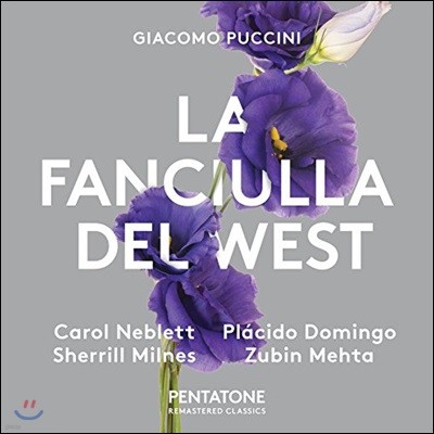 Zubin Mehta / Placido Domingo Ǫġ:  ' ư' - ĳ ׺, öõ ְ, θ и, ξ  Ͽ콺 ɽƮ, ֺ Ÿ (Puccini: La Fanciulla del West)