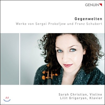Sarah Christian ǿ / Ʈ: ̿ø ǾƳ븦  ǰ -  ũƼ, Ʈ ׸ (Gegenwelten - Prokofiev / Schubert)