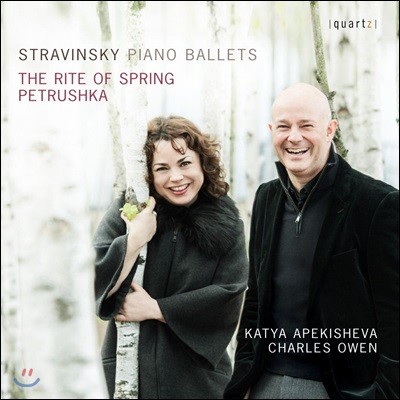 Charles Owen / Katya Apekisheva ƮŰ:  , Ʈ罴ī [ǾƳ ࿧ ] -  , īƼ Ű (Stravinsky: Piano Ballets - The Rite of Spring, Petrushka)