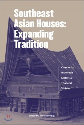 Southeast Asian Houses: Expanding Tradition