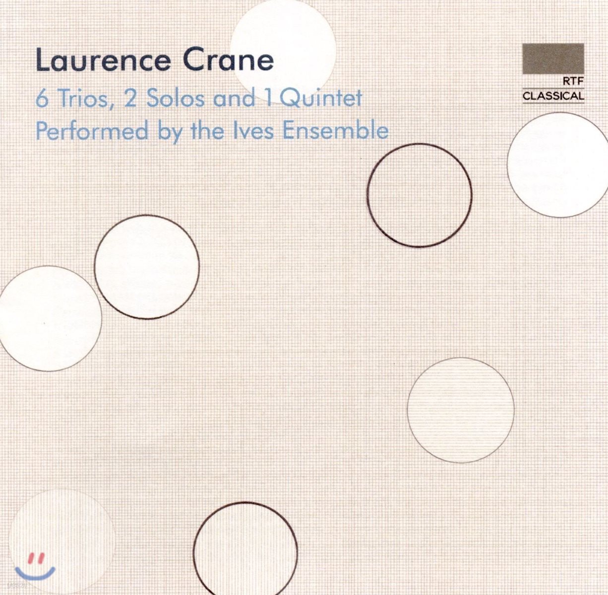 Ives Ensemble 로렌스 크레인: 6개의 트리오, 두 개의 독주곡과 하나의 5중주 - 아이브스 앙상블 (Laurence Crane: 6 Trios, 2 Solos and 1 Quintet)