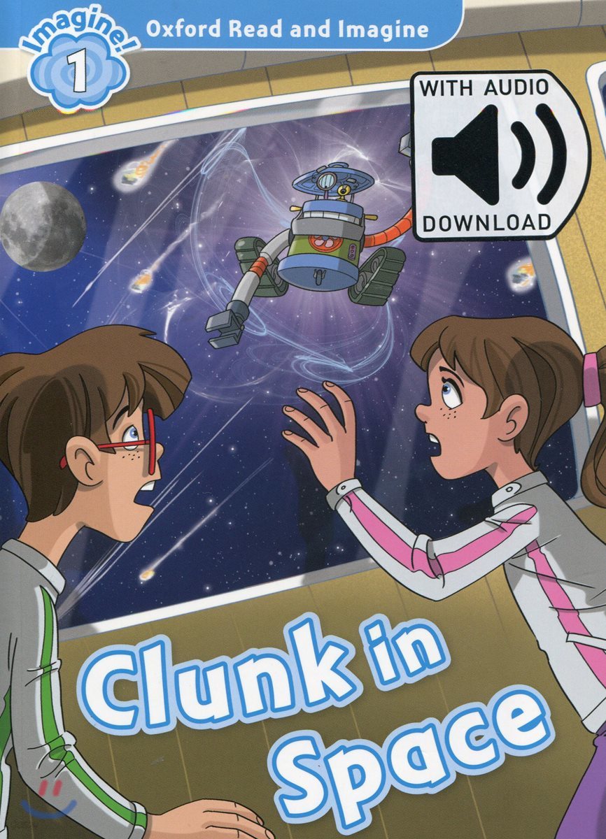 Oxford Read and Imagine: Level 1: Clunk in Space Audio Pack