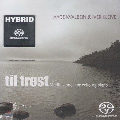 Aage Kvalbein / Iver Kleive - Til Trost: Mediation for Cello & Piano