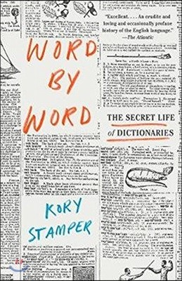 Word by Word: The Secret Life of Dictionaries