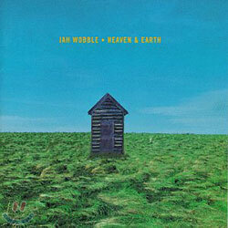 Jah Wobble - Heaven And Earth