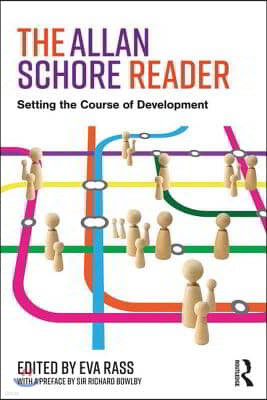 The Allan Schore Reader: Setting the Course of Development