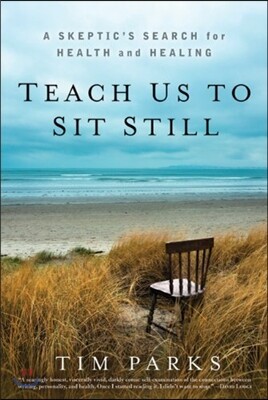 Teach Us to Sit Still