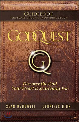Godquest Guidebook: Discover the God Your Heart Is Searching for