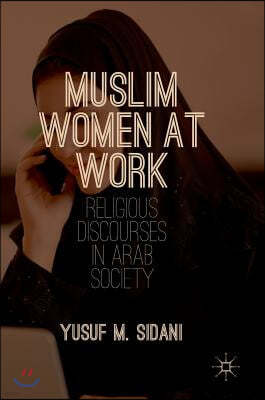 Muslim Women at Work: Religious Discourses in Arab Society