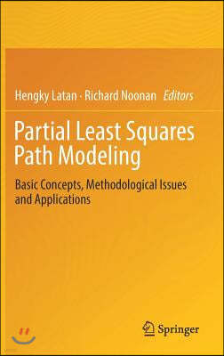 Partial Least Squares Path Modeling: Basic Concepts, Methodological Issues and Applications