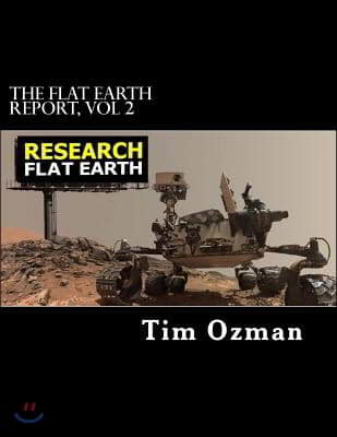 THE FLAT EARTH REPORT, Vol 2: An Infinite Plane Society