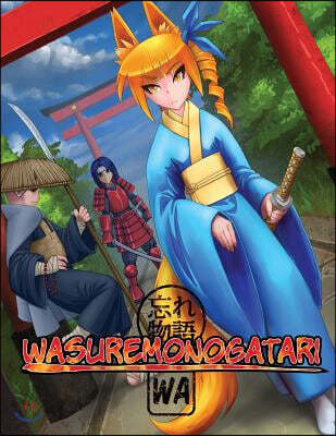 Wasuremonogatari (color): Wa, The Anime & Manga RPG