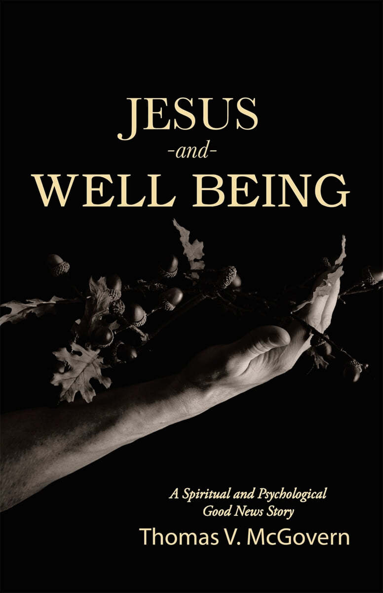 Jesus and Well Being: A Spiritual and Psychological Good News Story