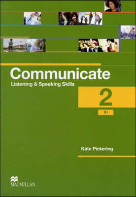 Communicate 2 / B1 - Listening and Speaking Skills - Coursebook